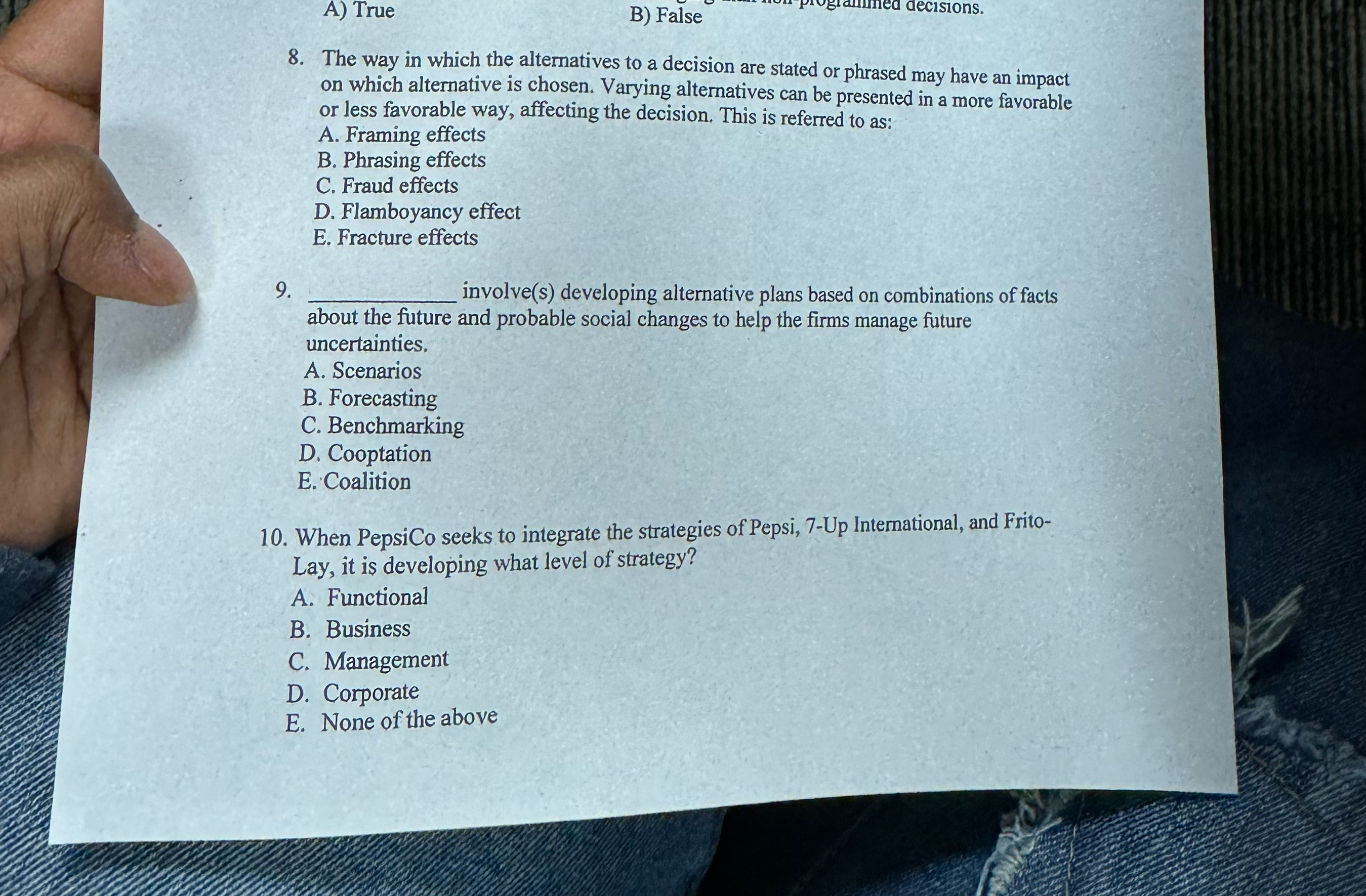 A) True B) False 8. The way in which the alternatives