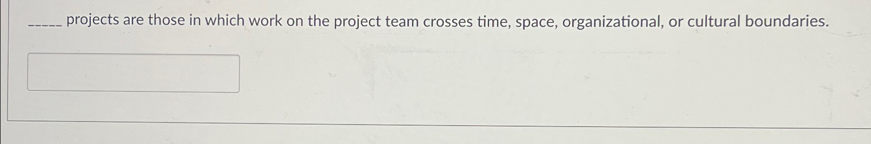  projects are those in which work on the project team crosses