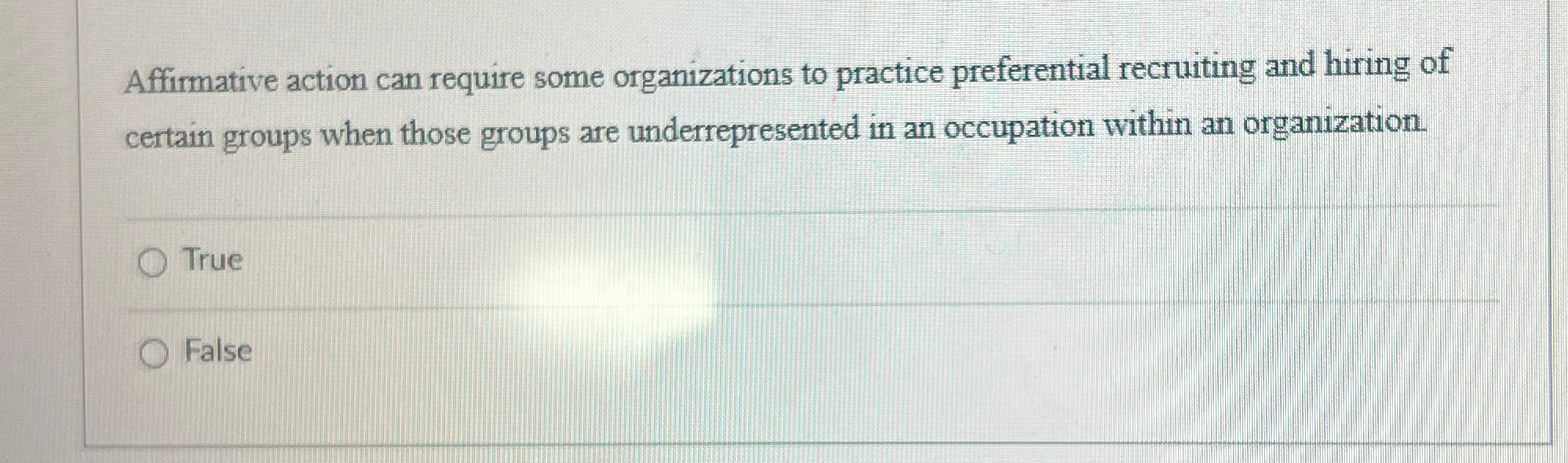  Affirmative action can require some organizations to practice preferential recruiting and