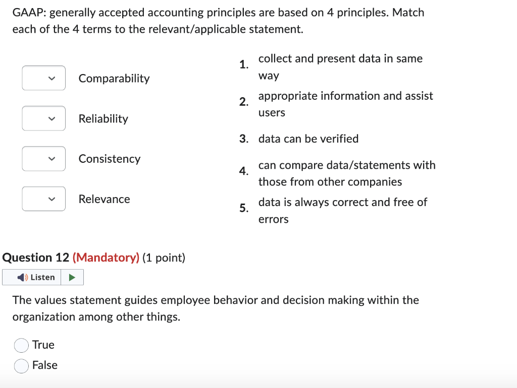 GAAP: generally accepted accounting principles are based on 4 principles. Match