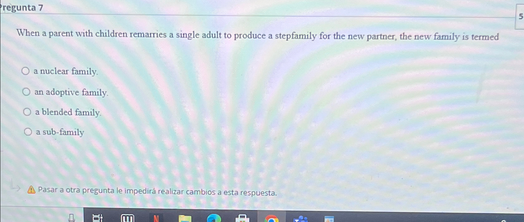  regunta 7 When a parent with children remarries a single adult