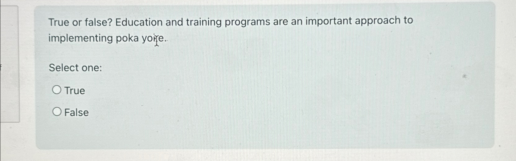  True or false? Education and training programs are an important approach