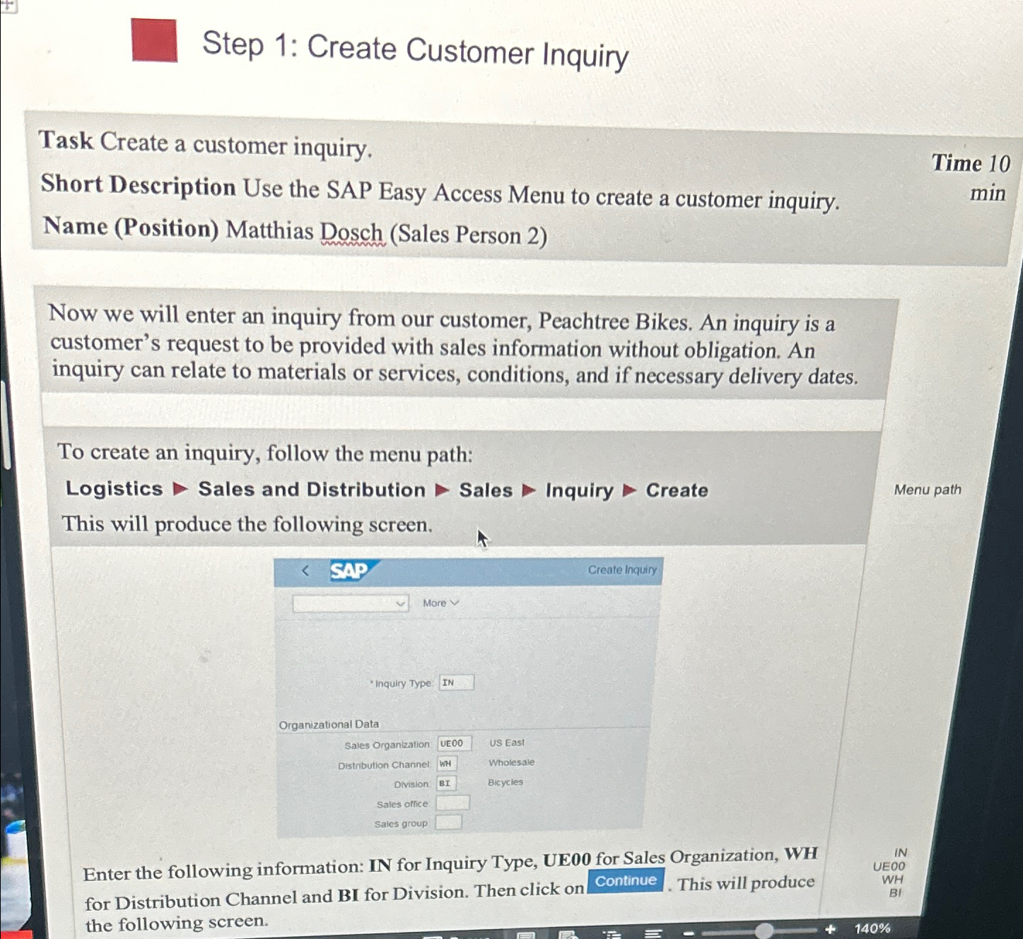  Step 1: Create Customer Inquiry Task Create a customer inquiry. Short