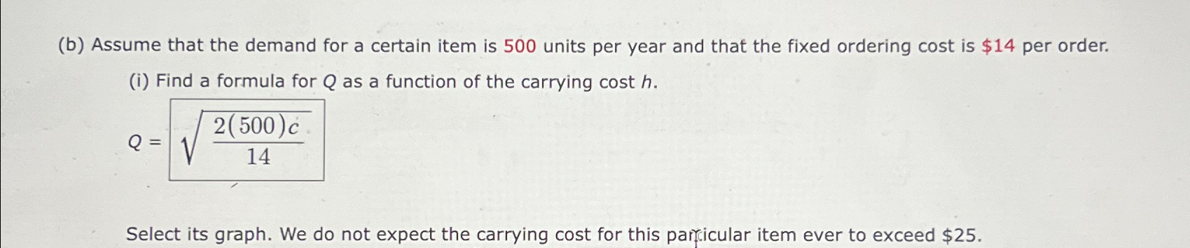  (b) Assume that the demand for a certain item is 500