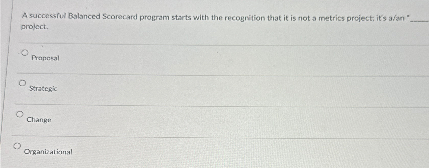  A successful Balanced Scorecard program starts with the recognition that it