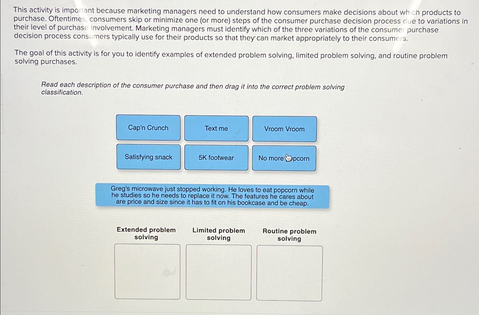 This activity is important because marketing managers need to understand how