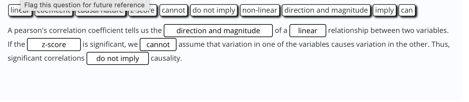  Flag this question for future reference A pearson's correlation coefficient tells
