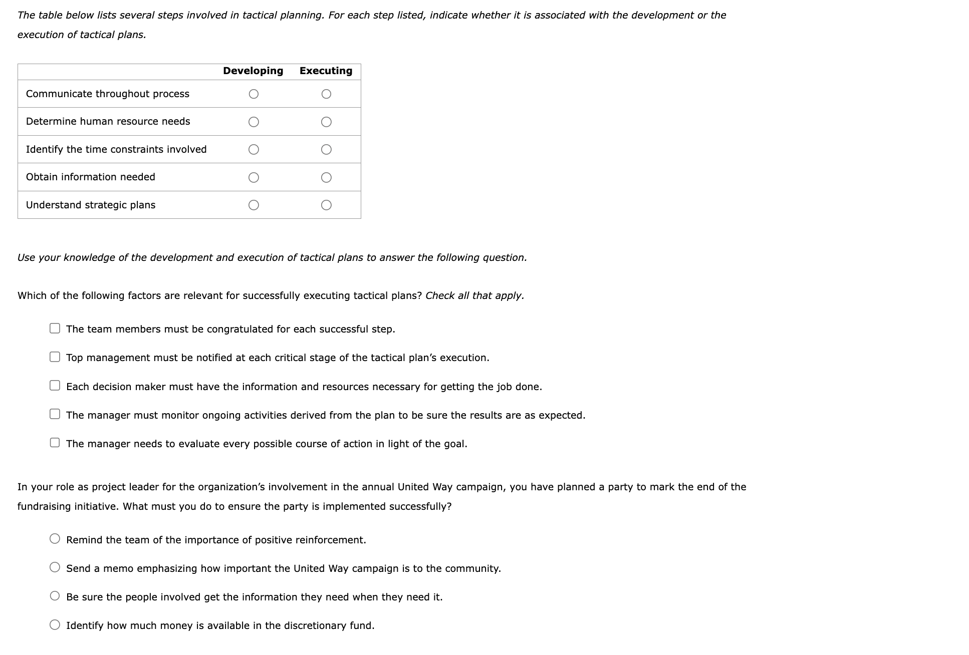  The table below lists several steps involved in tactical planning. For