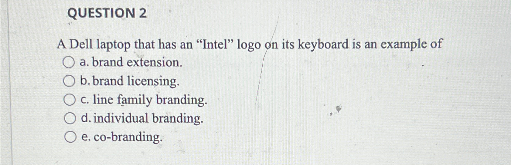  QUESTION 2 A Dell laptop that has an "Intel" logo on