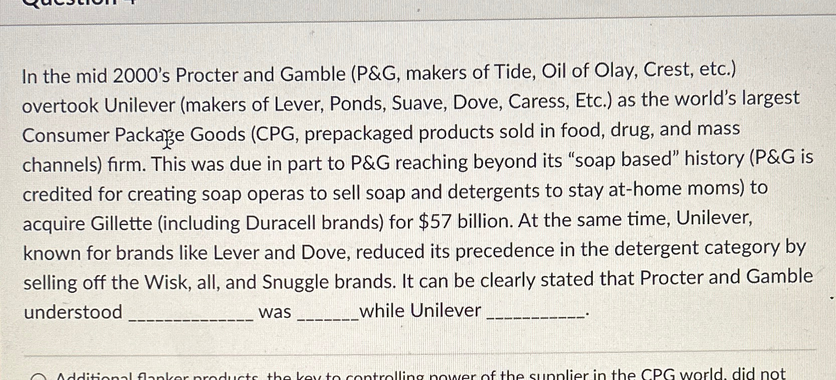  In the mid 2000's Procter and Gamble (P&G, makers of Tide,