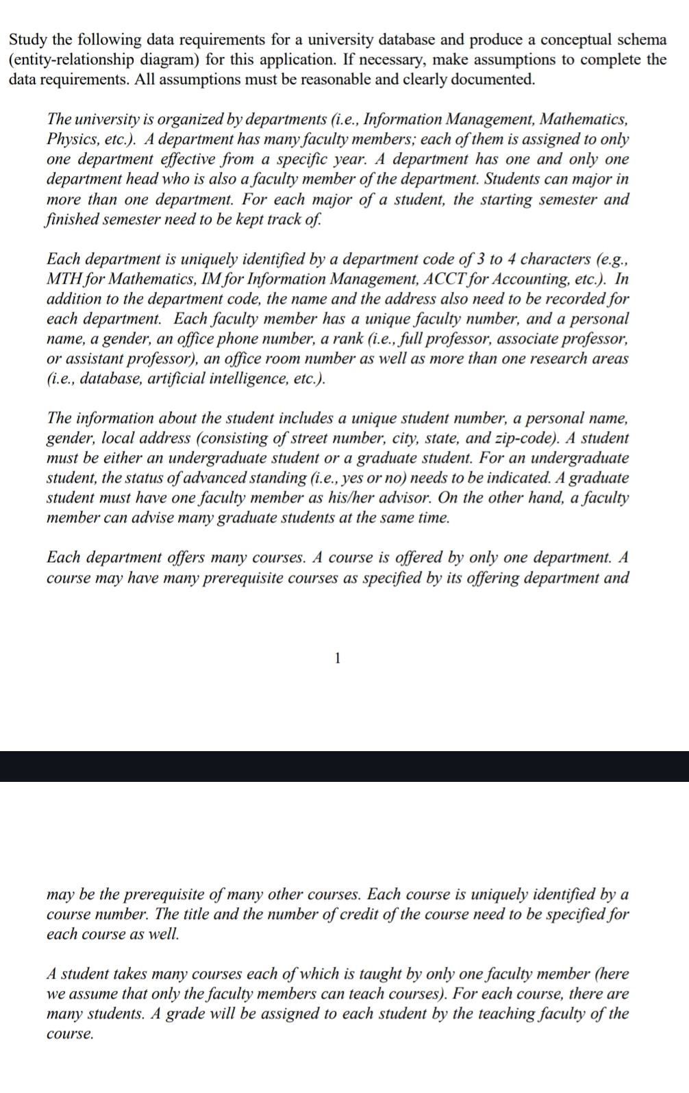  Study the following data requirements for a university database and produce