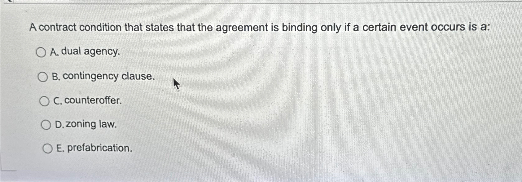  A contract condition that states that the agreement is binding only