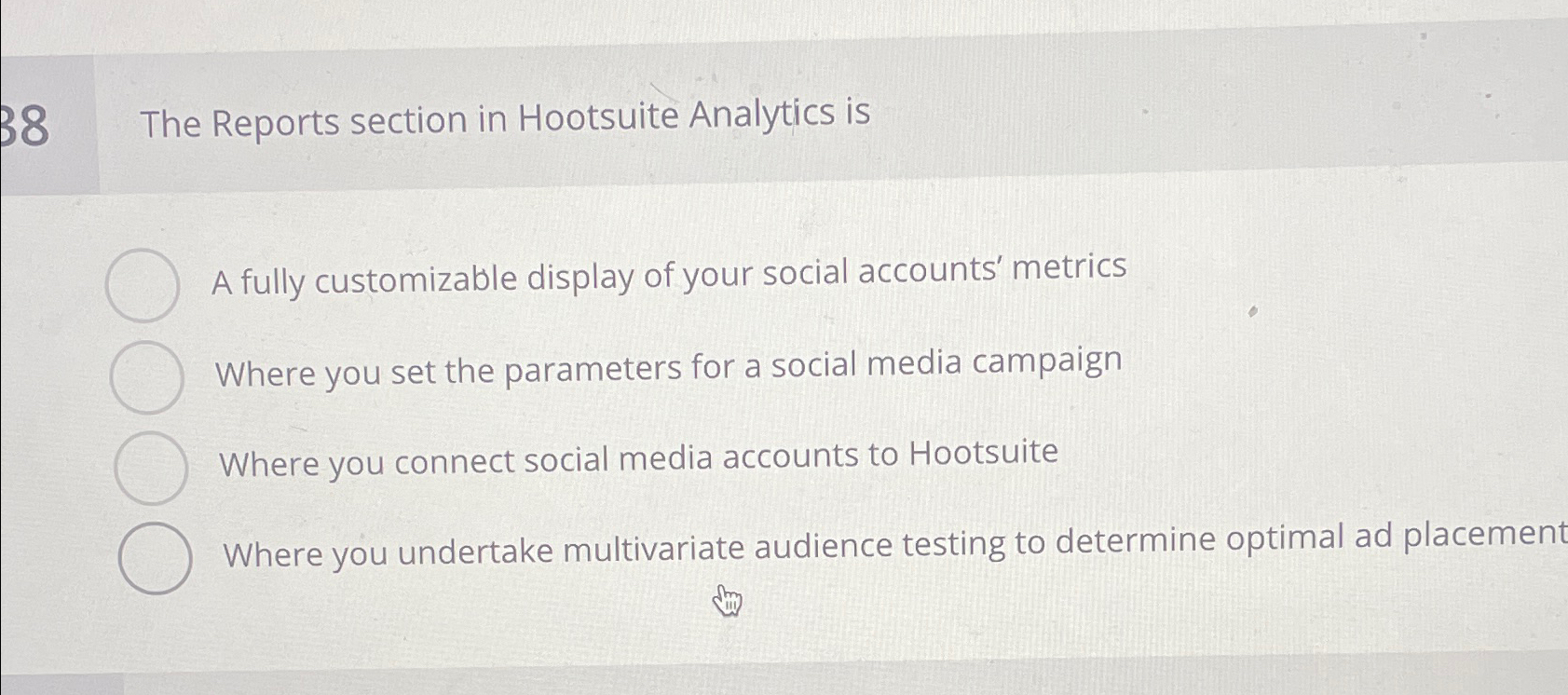  The Reports section in Hootsuite Analytics is A fully customizable display