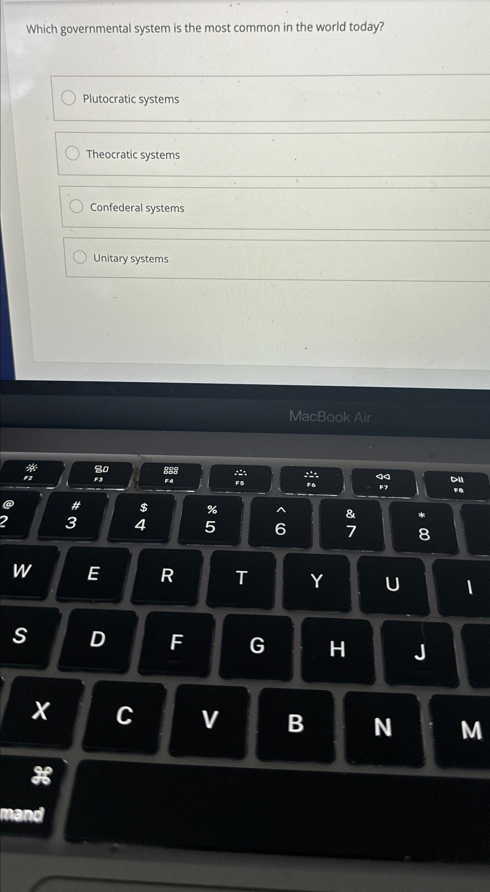  Which governmental system is the most common in the world today?