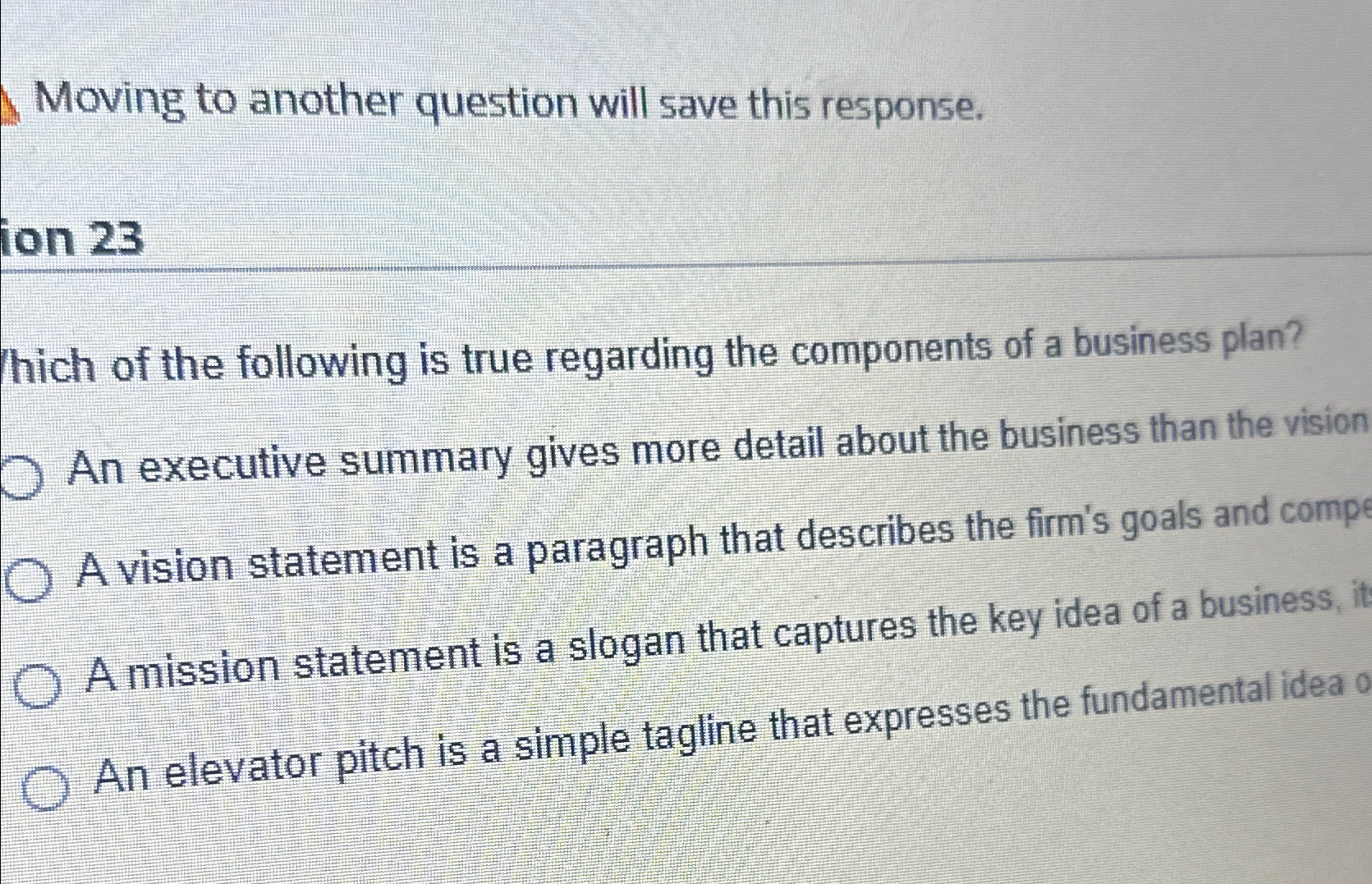  Moving to another question will save this response. ion 23 hich