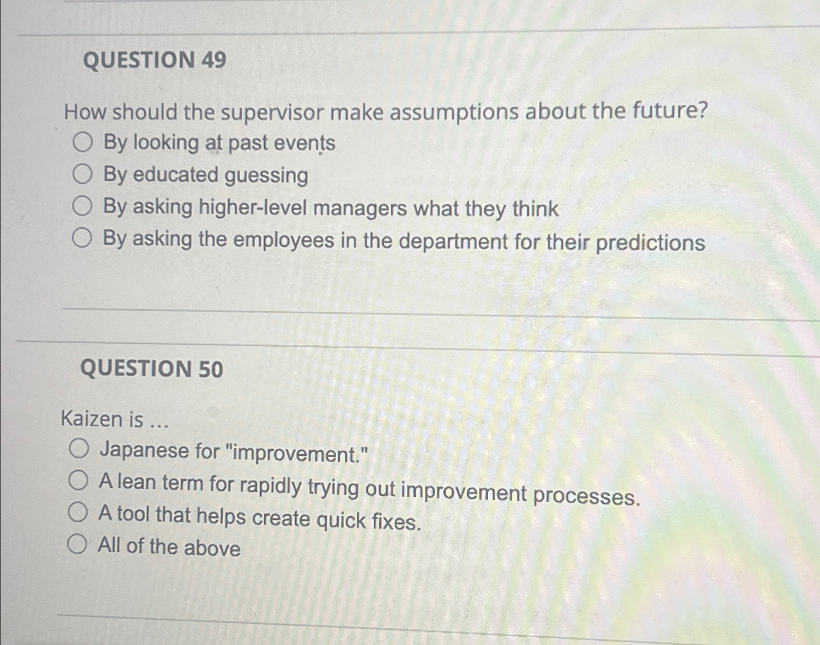  QUESTION 49 How should the supervisor make assumptions about the future?