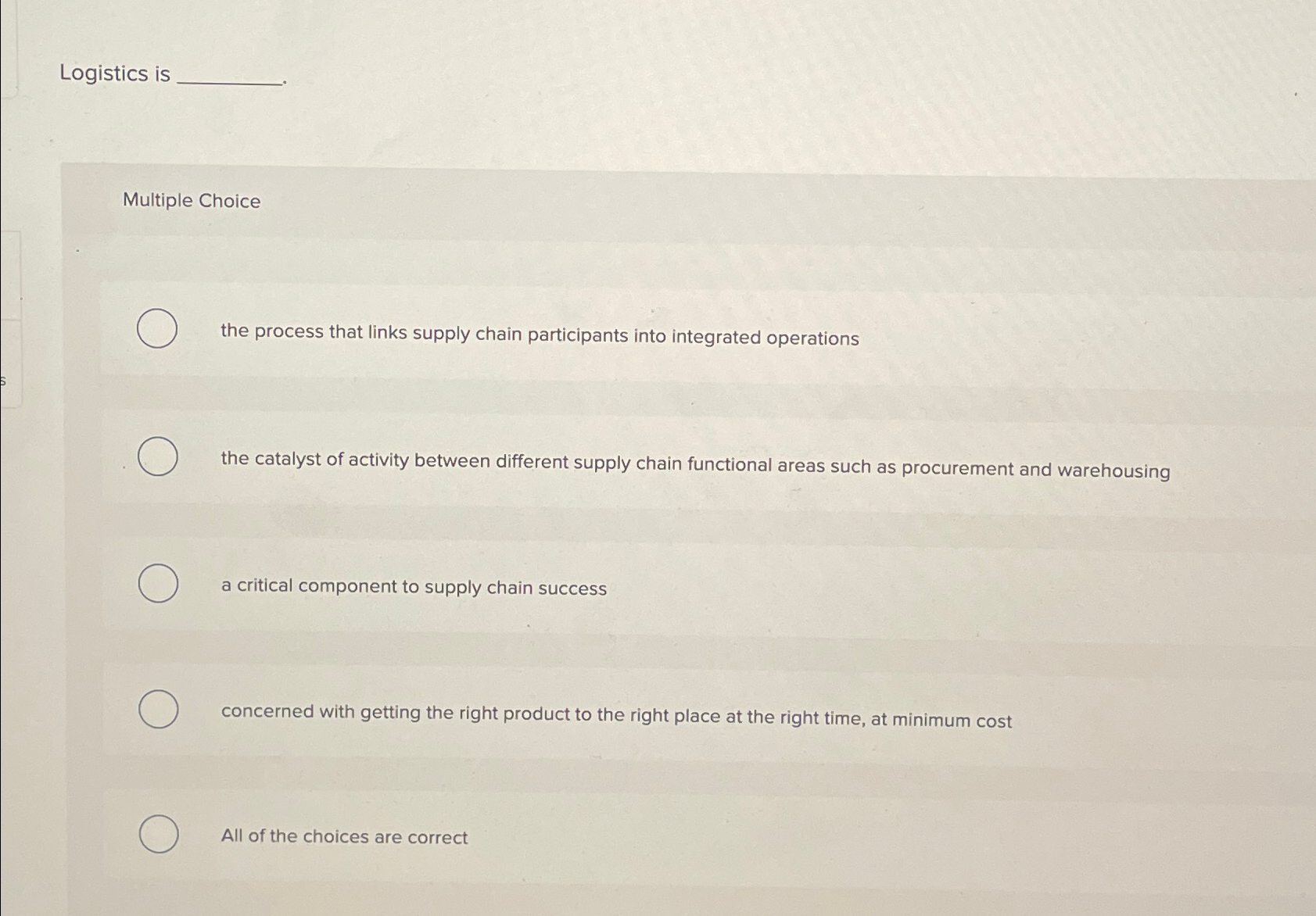  Logistics is Multiple Choice the process that links supply chain participants