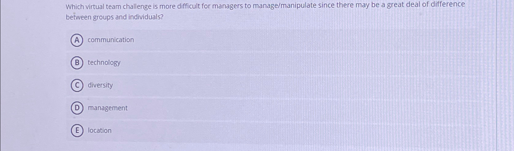  Which virtual team challenge is more difficult for managers to manage/manipulate