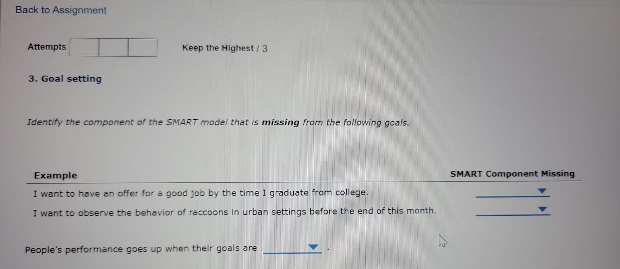  Back to Assignment Attempts Keep the Highest /3 Goal setting Identify