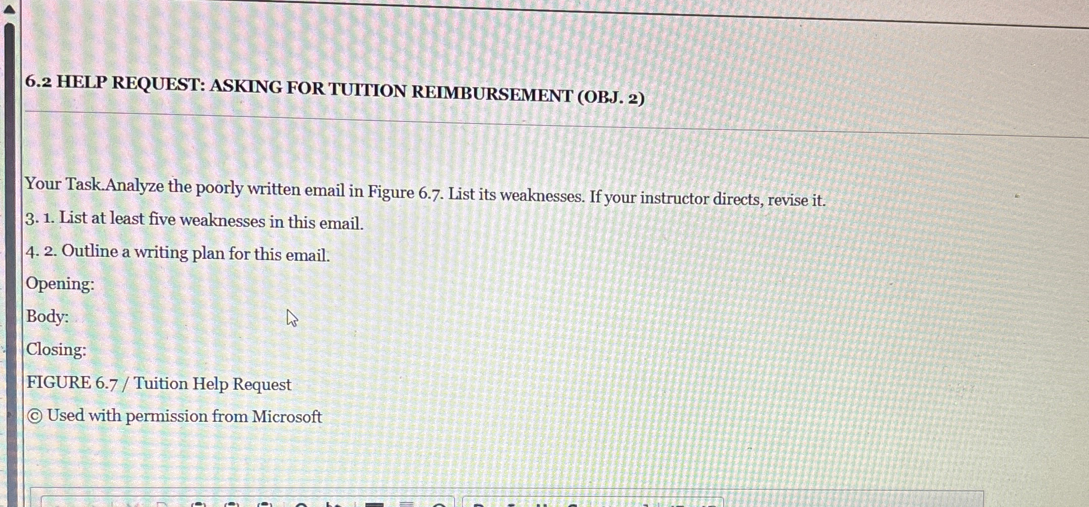  6.2 HELP REQUEST: ASKING FOR TUITION REIMBURSEMENT (OBJ.2) Your Task.Analyze the