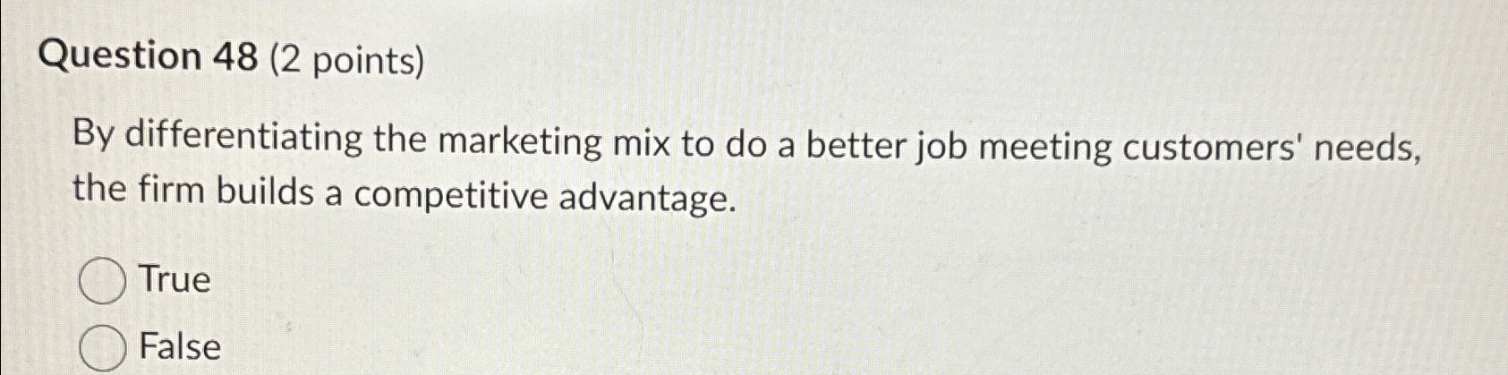  Question 48(2 points) By differentiating the marketing mix to do a