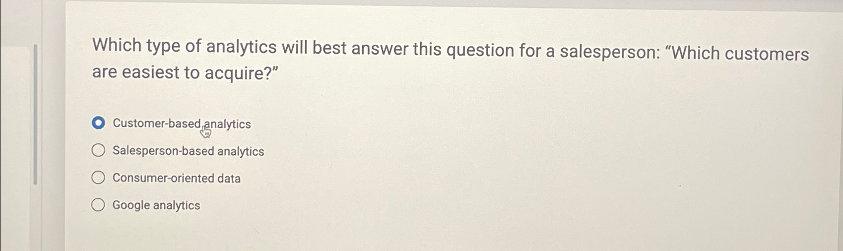  Which type of analytics will best answer this question for a