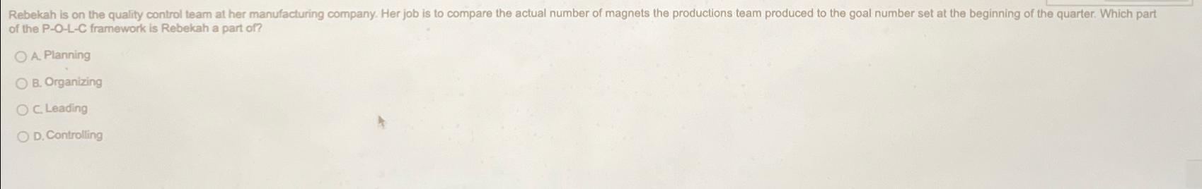  of the P-O-L-C framework is Rebekah a part of? A. Planning