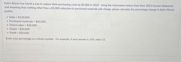  Kyle's Klocks has found a way to reduce their purchasing costs