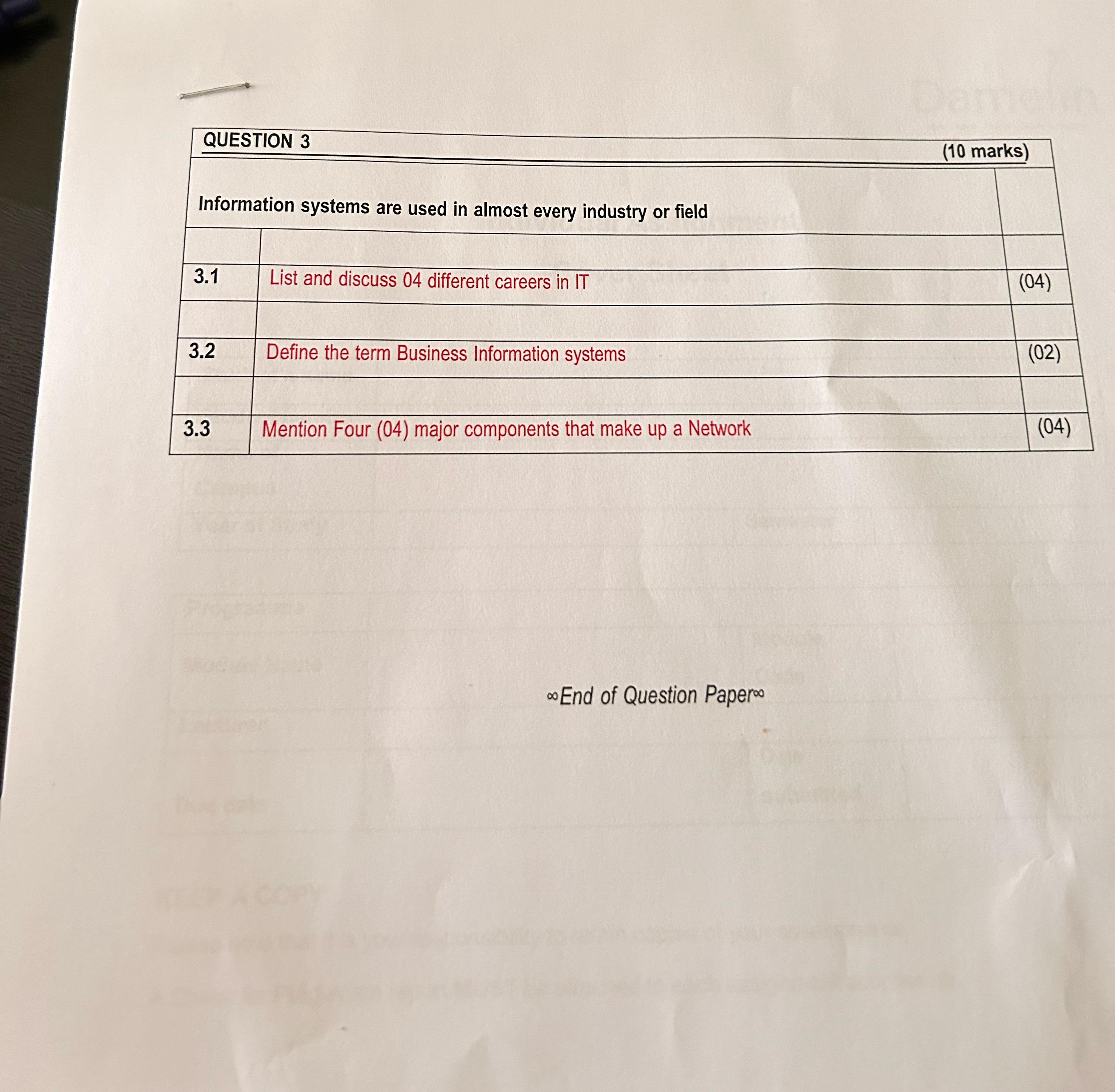  QUESTION 3 (10 marks) Information systems are used in almost every