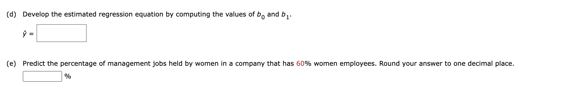  (d) Develop the estimated regression equation by computing the values of
