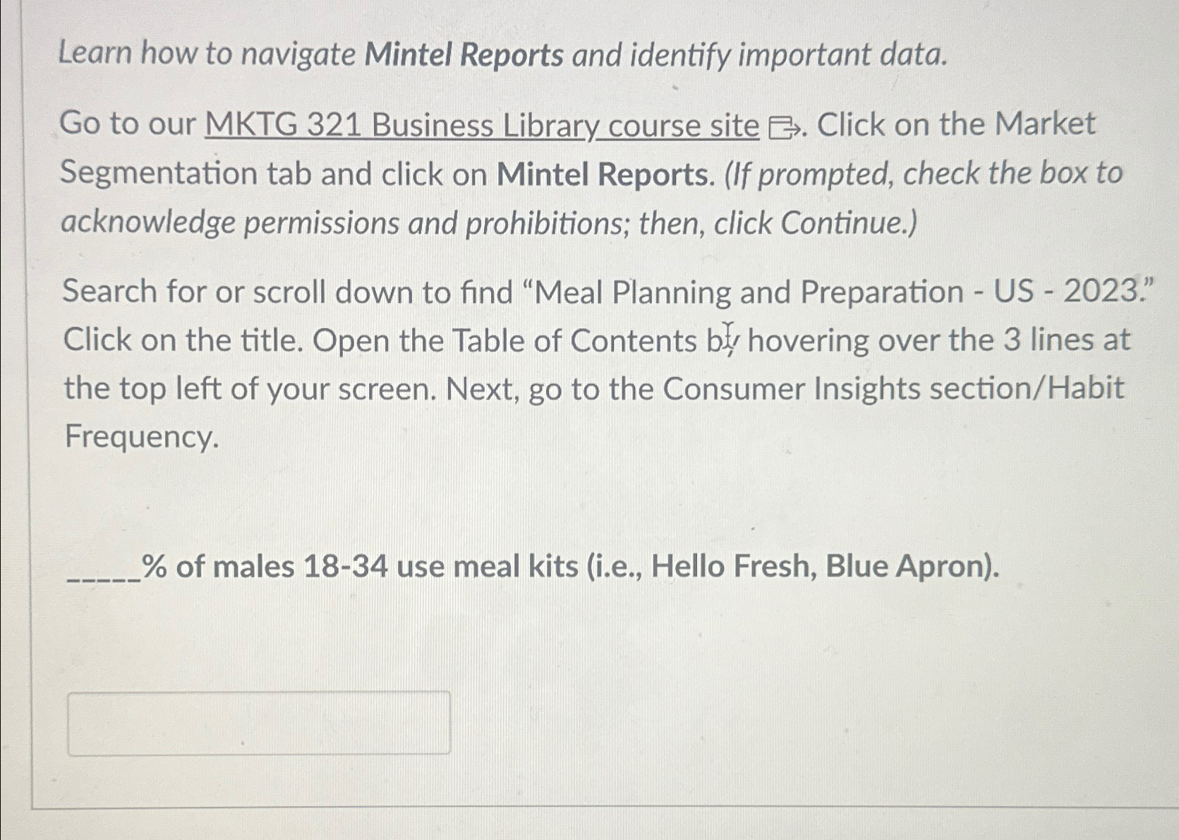  Learn how to navigate Mintel Reports and identify important data. Go