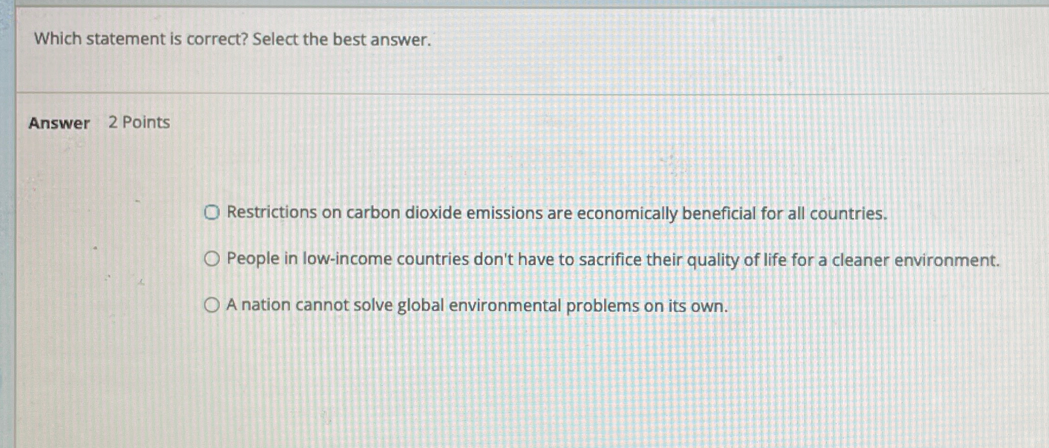  Which statement is correct? Select the best answer. Answer 2 Points