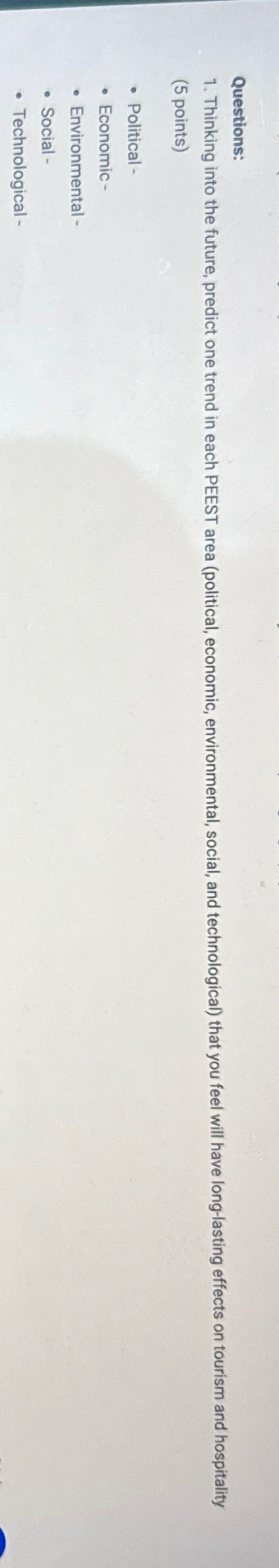  Questions: Thinking into the future, predict one trend in each PEEST