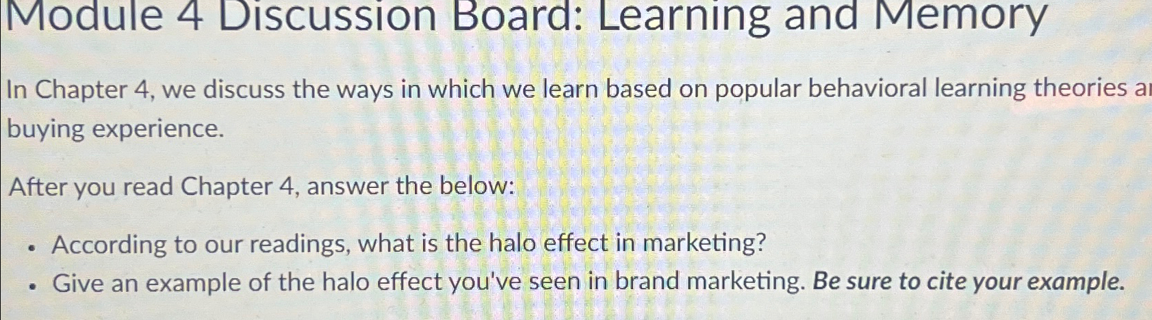  Module 4 Discussion Board: Learning and Memory In Chapter 4, we