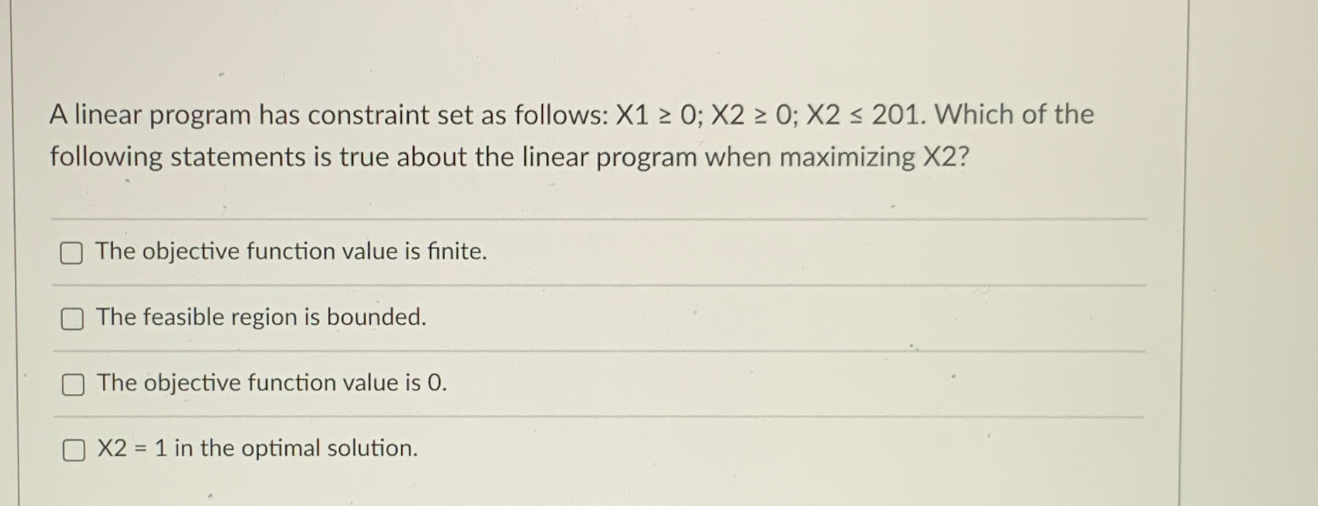  A linear program has constraint set as follows: x10;x20;x2201. Which of