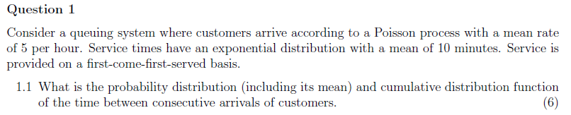 OPERATIONS MANAGEMENT Consider a queuing system where customers arrive according to a