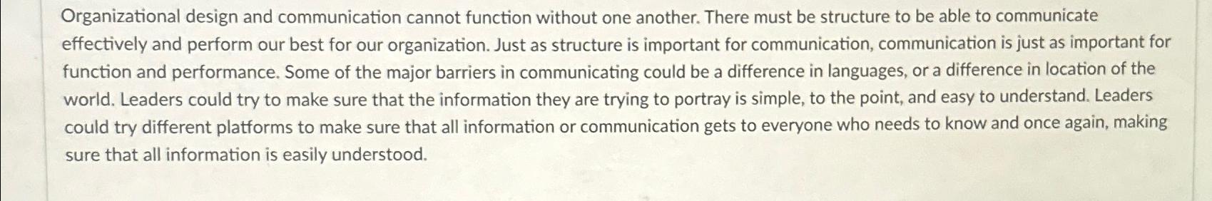  Reply to Organizational design and communication cannot function without one another.
