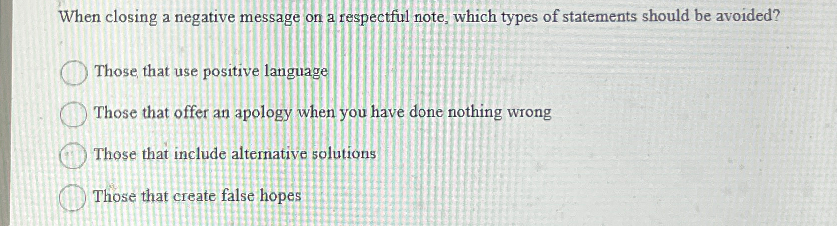  When closing a negative message on a respectful note, which types