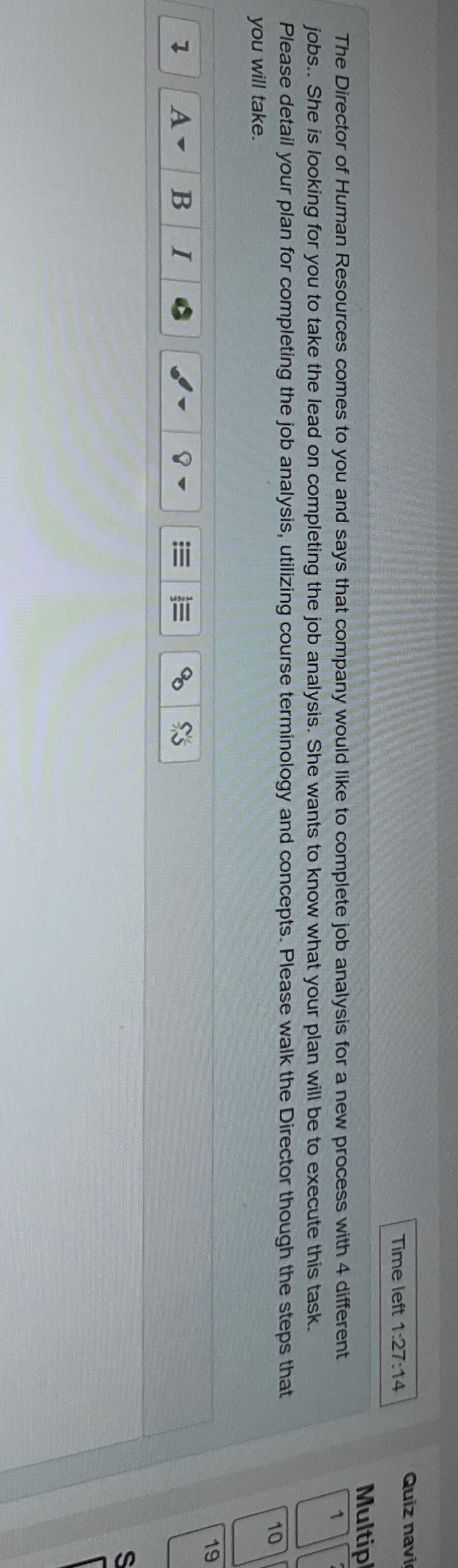  Time left 1:27:14 The Director of Human Resources comes to you
