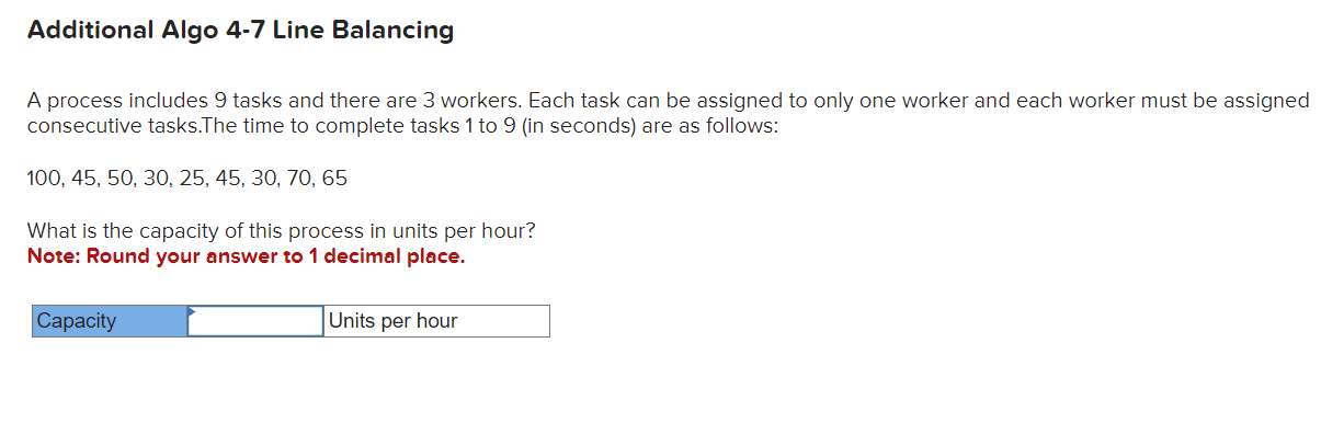  Additional Algo 4-7 Line Balancing A process includes 9 tasks and