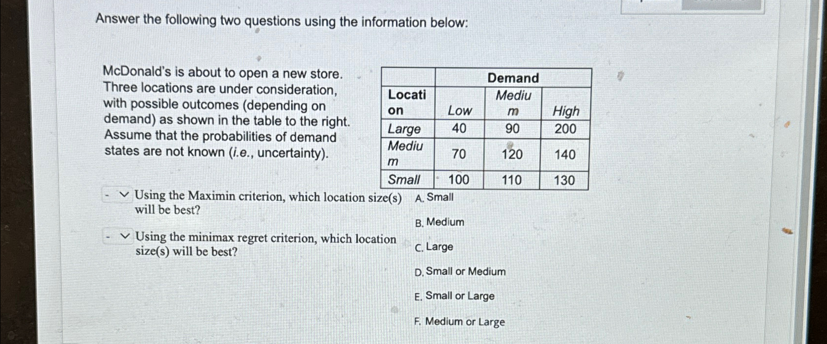  ASAP Please please help ASAP!!! Maximin criterion question Answer the following