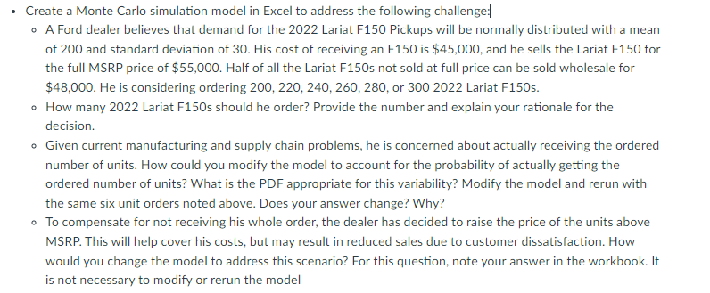  - Create a Monte Carlo simulation model in Excel to address