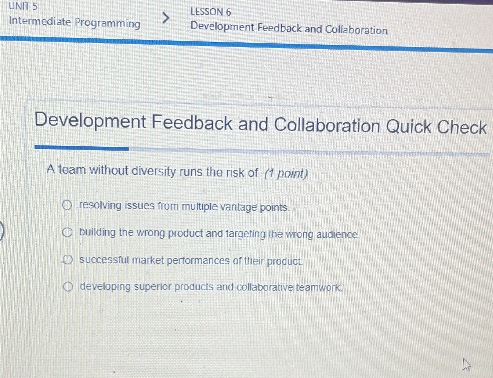  UNIT 5 LESSON 6 Intermediate Programming Development Feedback and Collaboration Development
