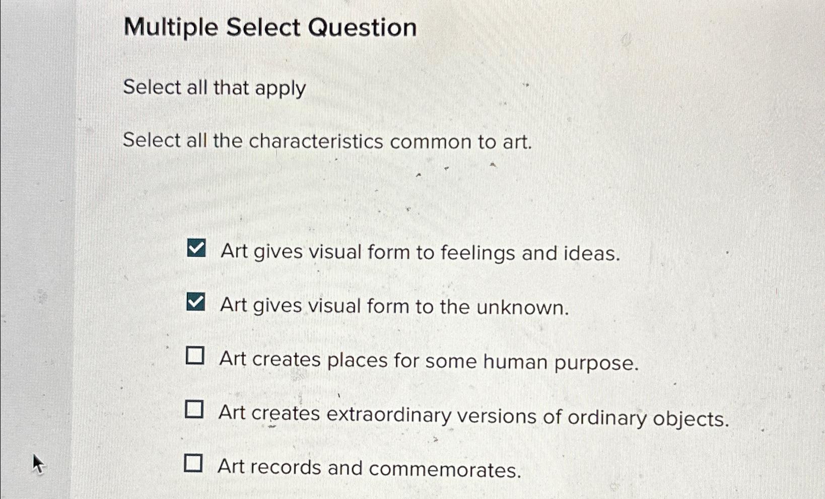  Multiple Select Question Select all that apply Select all the characteristics