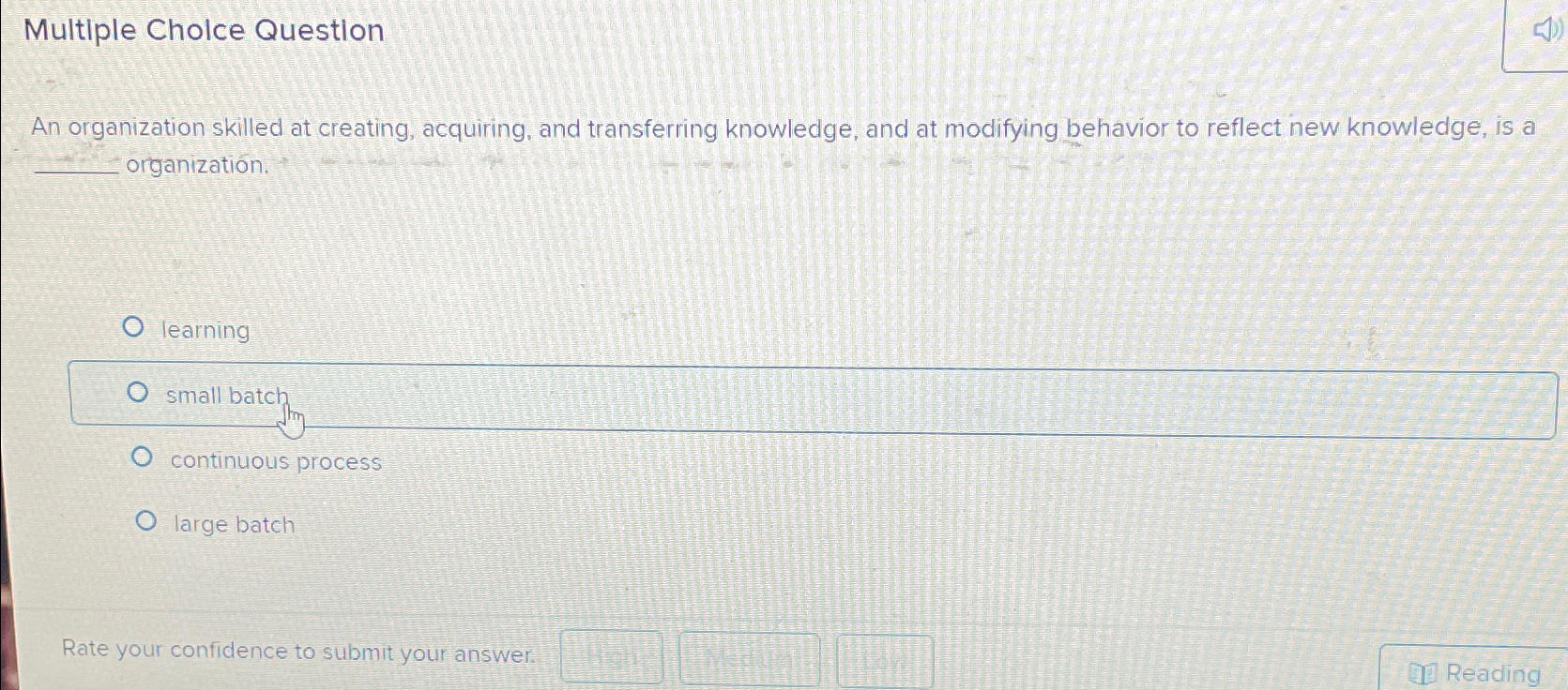  Multiple Cholce Question An organization skilled at creating, acquiring, and transferring