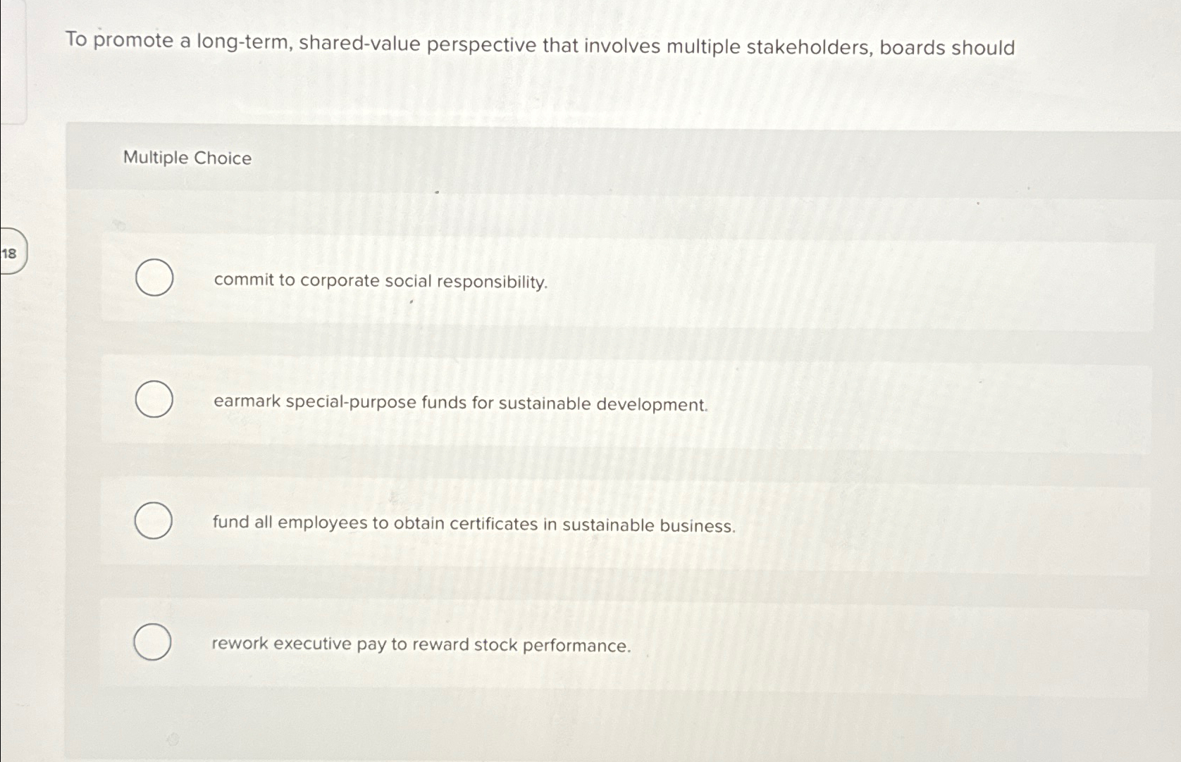  To promote a long-term, shared-value perspective that involves multiple stakeholders, boards