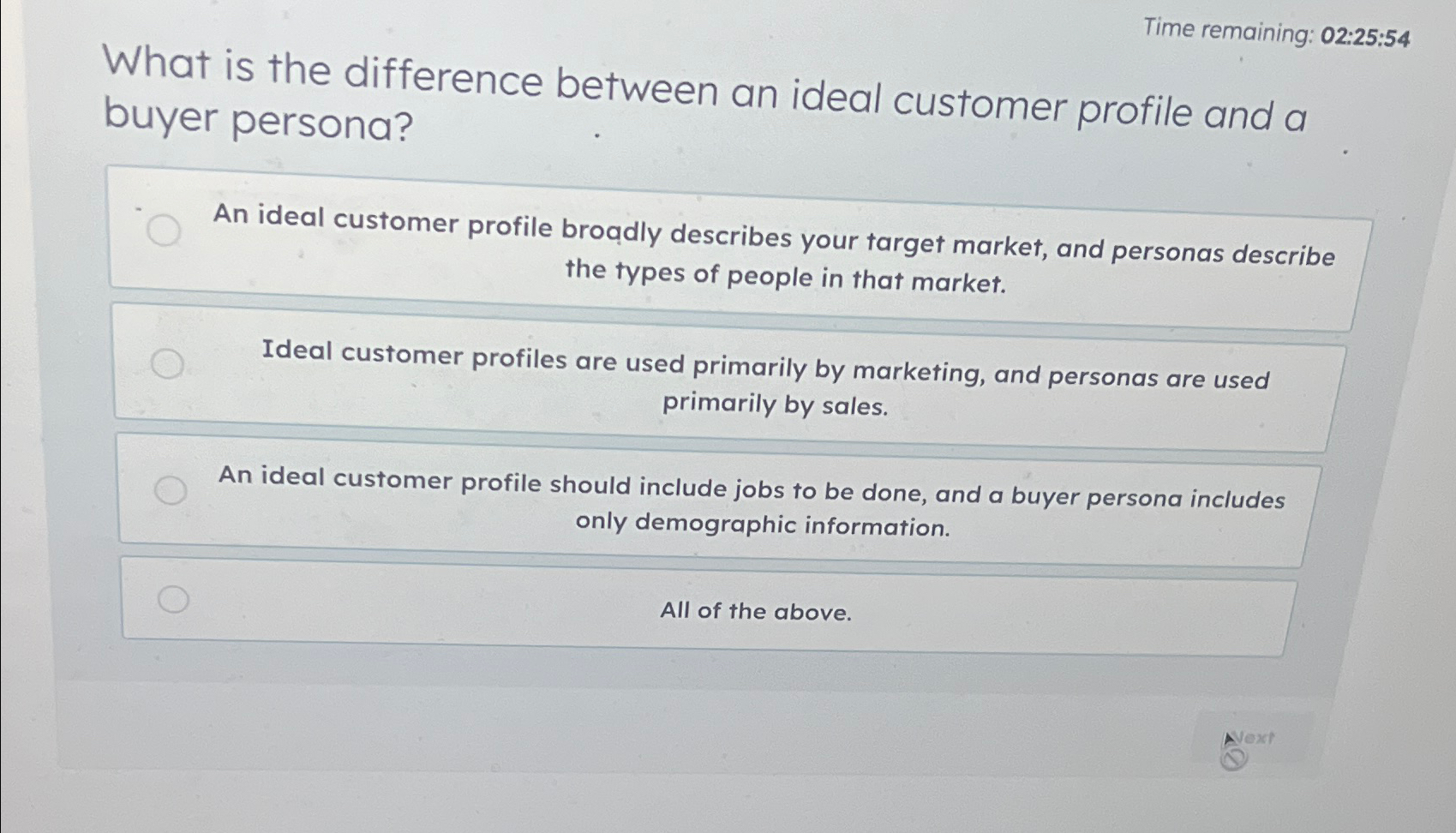  Time remaining: 02:25:54 What is the difference between an ideal customer