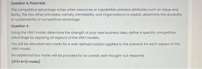  Question 4, Preamble The competitive advantage arises when resources or capabilities