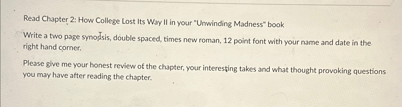  Read Chapter 2: How College Lost Its Way II in your