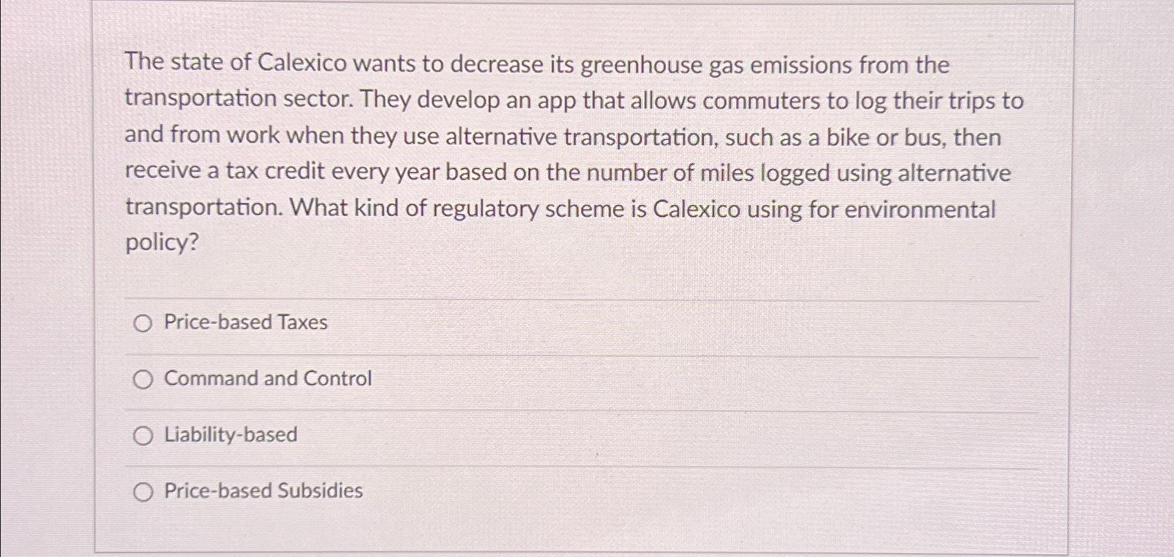  The state of Calexico wants to decrease its greenhouse gas emissions